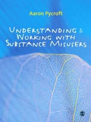 cover image of Understanding and Working with Substance Misusers